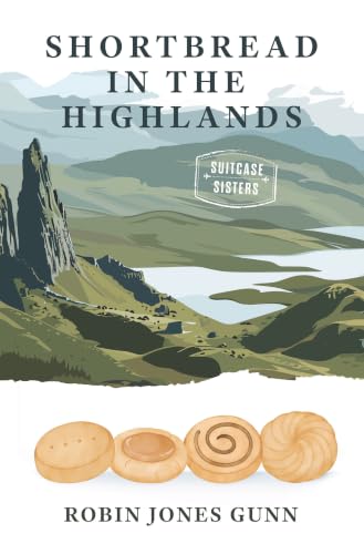 Shortbread In the Highlands / by Gunn, Robin Jones