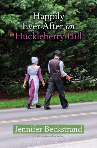 Happily Ever After On Huckleberry Hill / by Beckstrand, Jennifer