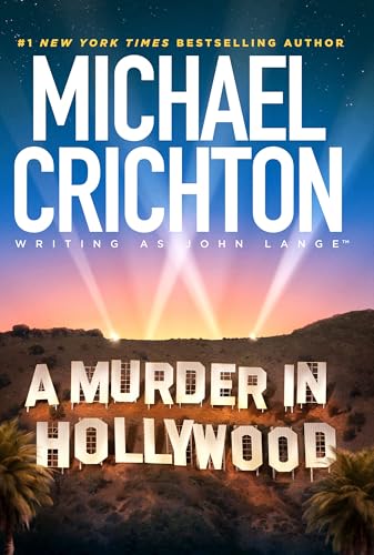 A Murder In Hollywood by Crichton, Michael