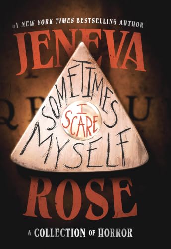 Sometimes I Scare Myself by Rose, Jeneva