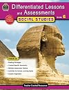 Differentiated Lessons & Assessments: Social Studies Grd 6: Social Studies Grd 6 (Differentiated Lessons and Assessments)