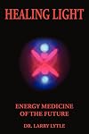 Healing light: Energy medicine of the future