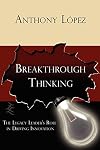 Breakthrough Thinking: The Legacy Leader's Role in Driving Innovation