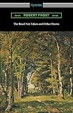The Road Not Taken And Other Poems