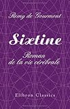 Sixtine: Roman De La Vie C%C3%A9r%C3%A9brale