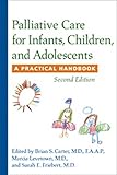 Palliative Care For Infants Children And Adolescents A Practical Handbook 2e