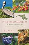 A Year across Maryland: A Week-by-Week Guide to Discovering Nature in the Chesapeake Region