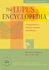 The Lupus Encyclopedia: A Comprehensive Guide for Patients and Families (A Johns Hopkins Press Health Book)