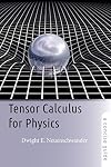 Tensor Calculus for Physics: A Concise Guide