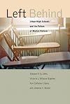 Left behind : urban high schools and the failure of market reform