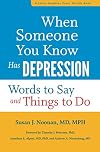 When Someone You Know Has Depression: Words to Say and Things to Do (A Johns Hopkins Press Health Book)
