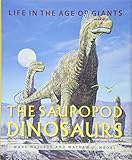 The Sauropod Dinosaurs Life In The Age Of Giants