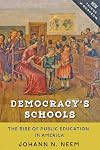 Democracy's Schools: The Rise of Public Education in America