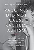 Vaccines Did Not Cause Rachels Autism My Journey As A Vaccine Scientist Pediatrician And Autism Dad