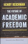 The Future of Academic Freedom (Critical University Studies)