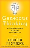 Generous Thinking: A Radical Approach to Saving the University