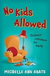 No Kids Allowed: Children's Literature for Adults