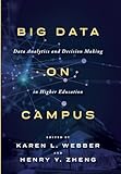 Big data on campus: data analytics and decision making in higher education
