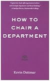 How to Chair a Department (Higher Ed Leadership Essentials)