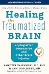 Healing the Traumatized Brain: Coping after Concussion and Other Brain Injuries (A Johns Hopkins Press Health Book)