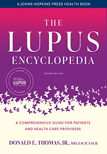 The Lupus Encyclopedia: A Comprehensive Guide for Patients and Health Care Providers (A Johns Hopkins Press Health Book): Thomas Jr., Donald E.