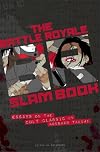 The Battle Royale Slam Book