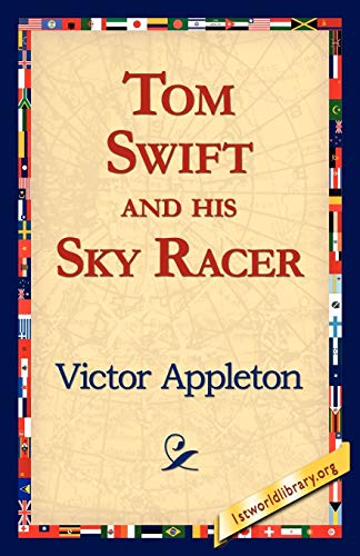Tom Swift and His Sky Racer / The Quickest Flight on Record book cover