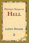Fifteen Years in Hell An Autobiography