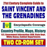 21st Century Complete Guide To St Vincent And The Grenadines Encyclopedic Coverage Country Profile History Dod State Dept White House Cia Factbook Two Cdrom Set