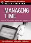 Managing Time: Expert Solutions to Everyday Challenges (Pocket Mentor)
