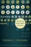 Data Driven: Profiting from Your Most Important Business Asset