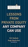 Lessons From Private Equity Any Company Can Use