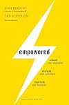 Empowered: Unleash Your Employees, Energize Your Customers, and Transform Your Business