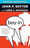 Buy-In: Saving Your Good Idea from Getting Shot Down