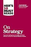 Hbrs 10 Must Reads On Strategy