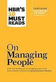 Hbrs 10 Mustreads On Managing People