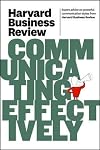 Harvard Business Review on Communicating Effectively