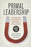 Primal Leadership, With a New Preface by the Authors