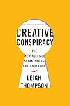 Creative Conspiracy: The New Rules of Breakthrough Collaboration