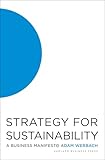 Strategy For Sustainability A Business Manifesto
