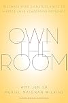 Own the Room: Discover Your Signature Voice to Master Your Leadership Presence