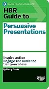 HBR Guide to Persuasive Presentations (HBR Guide Series) (Harvard Business Review Guides)