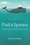 Forget a Mentor, Find a Sponsor: The New Way to Fast-Track Your Career