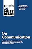 Hbrs 10 Must Reads On Communication With Featured Article The Necessary Art Of Persuasion By Jay A Conger