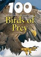 Cover of 100 things you should know about birds of prey