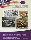 Seeking the Right to Vote (Finding a Voice: Women's Fight for Equality in U.S. Society)