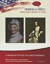 A Woman's Place in Early America (Finding a Voice: Women's Fight for Equality in U.S. Society)