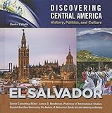 El Salvador Discovering Central America History Politics And Culture