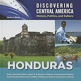 Honduras Discovering Central America History Politics And Culture