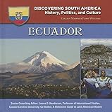 Ecuador Discovering South America History Politics And Culture